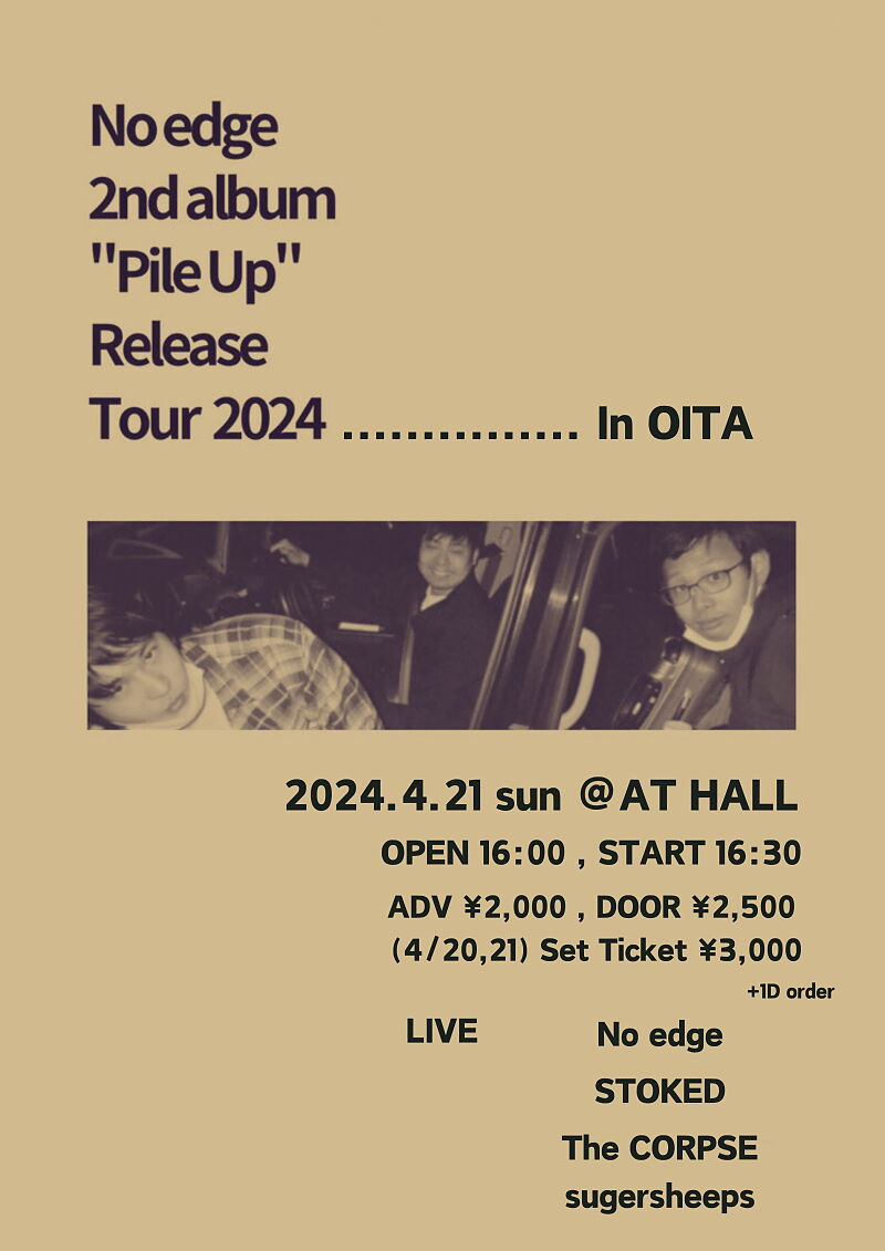No edge 2nd album "Pile Up" Release Tour 2024 In OITA