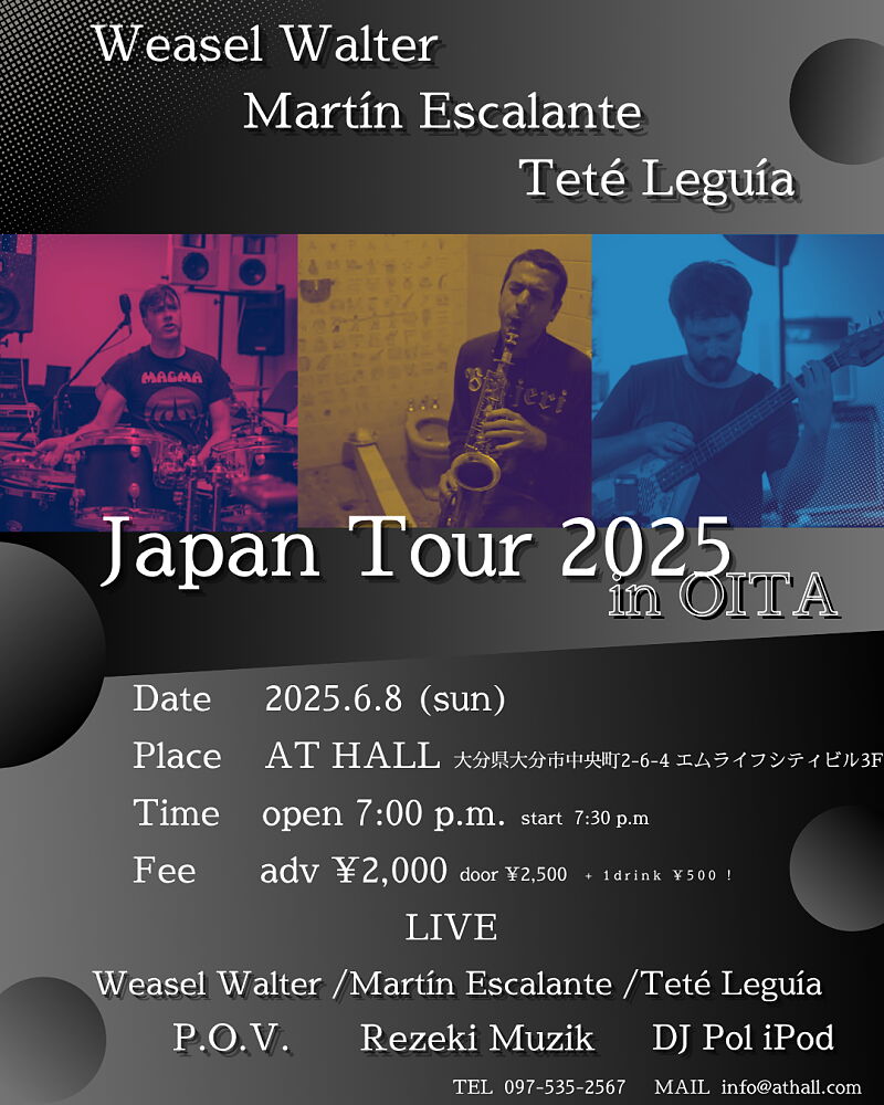 Weasel Walter / Martín Escalante / Teté Leguía JAPAN TOUR 2025 IN OITA